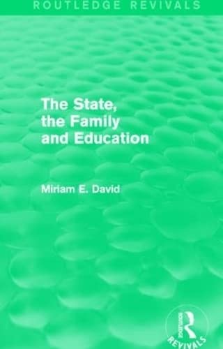 Cover for State, the Family and Education (Routledge Revivals)