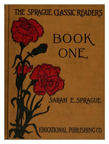 Cover for The Sprague Classic Readers: Book One : a Primer