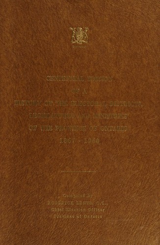 Cover for Centennial edition of a history of the electoral districts, legislatures and ministries of the province of Ontario, 1867-1968