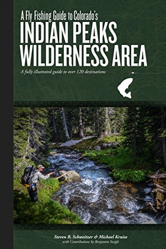 Cover for A Fly Fishing Guide to Colorado's Indian Peaks Wilderness Area