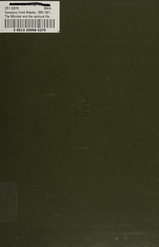 Cover for The minister and the spiritual life, (Yale lectures on preaching)