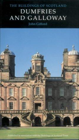 Cover for Dumfries and Galloway (Pevsner Architectural Guides)