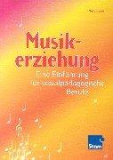 Cover for Musikerziehung. Eine Einführung für sozialpädagogische Berufe.