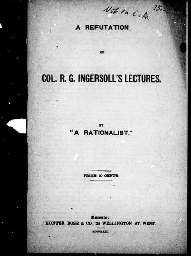 Cover for A refutation of Col. R.G. Ingersoll's lectures