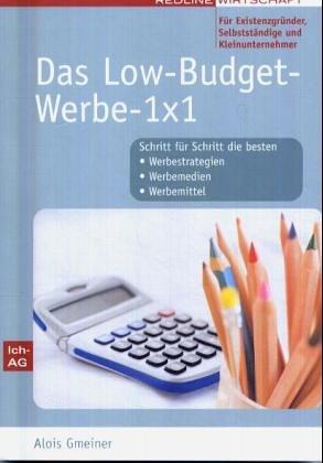 Cover for Das Low- Buget- Werbe-1 x 1 für Selbstständige und Kleinunternehmer.