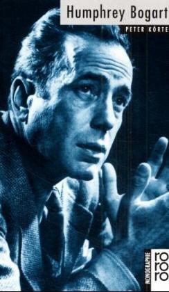 Cover for Humphrey Bogart. Mit Selbstzeugnissen und Bilddokumenten.