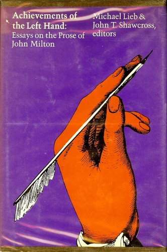 Cover for Achievements of the left hand: essays on the prose of John Milton.