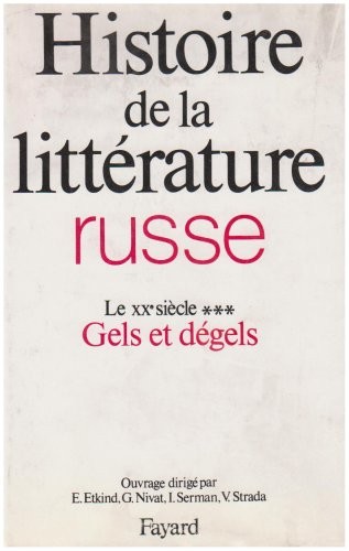 Cover for Histoire de la littérature russe : Tome 3, Le XXe siècle, 3e partie, Gels et dégels
