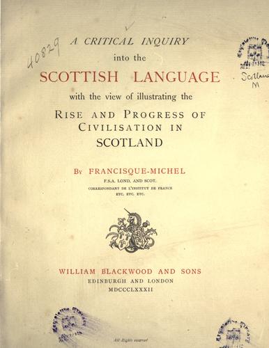 Cover for A critical inquiry into the Scottish language with the view of illustrating the rise and progress of civilisation in Scotland