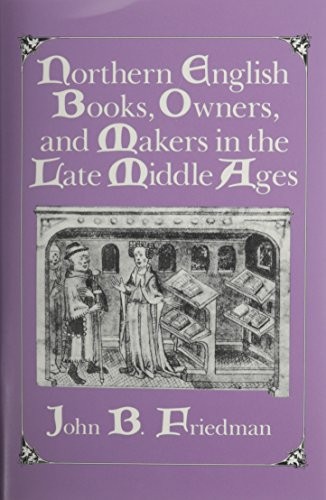 Cover for Northern English books, owners, and makers in the late Middle Ages