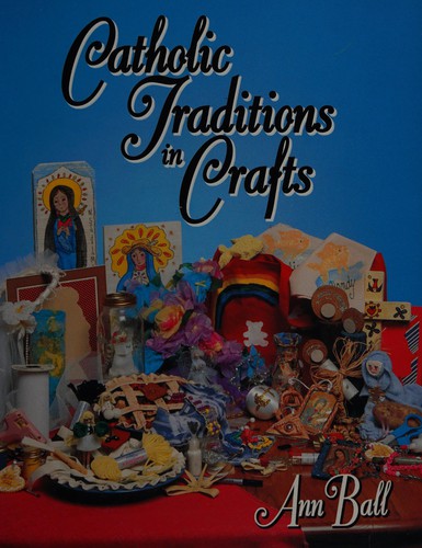 Cover for Catholic traditions in crafts