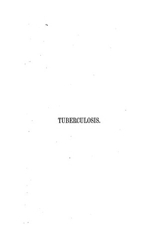 Cover for A Treatise on Tuberculosis: The Constitutional Origin of Consumption and Scrofula