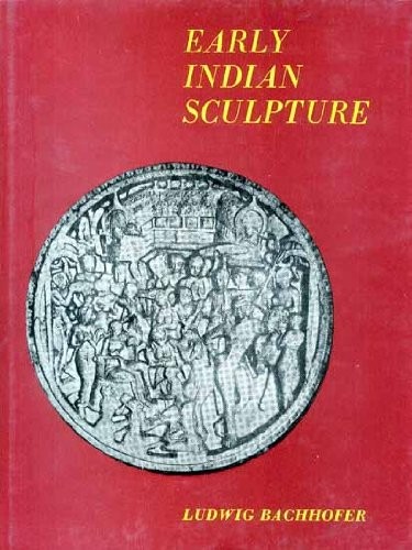 Cover for Early Indian Sculpture - 2 Vols. in 1