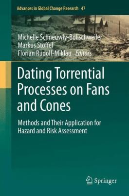 Cover for Dating Torrential Processes On Fans And Cones Methods And Their Application For Hazard And Risk Assessment