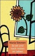 Cover for So alt und noch mitten im Leben. Großdruck.