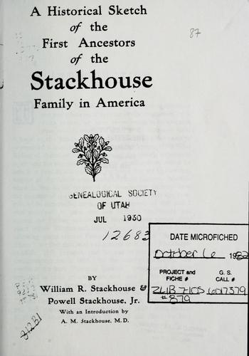 Cover for A historical sketch of the first ancestors of the Stackhouse family in America