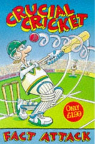 Cover for Crucial Cricket (Fact Attack)