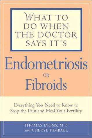 Cover for What to Do When the Doctor Says It's Endometriosis