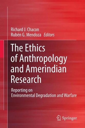 Cover for The ethics of anthropology and Amerindian research