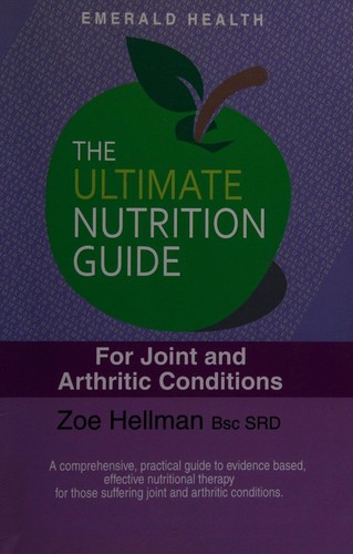 Cover for The ultimate nutrition guide for joint and arthritic conditions