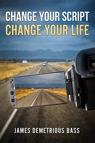Cover for Change your script, Change your life