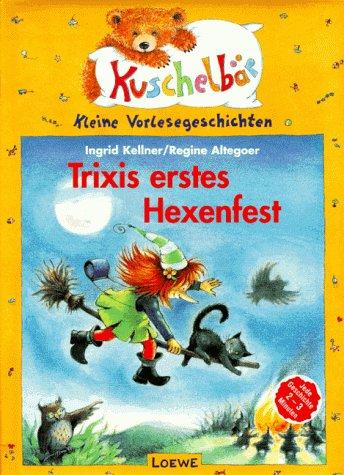 Cover for Trixis erstes Hexenfest. Kleine Vorlesegeschichten.