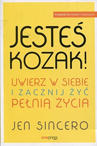 Cover for Jesteś kozak! Uwierz w siebie i zacznij żyć pełnią życia