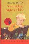 Cover for Servus Opa, sagte ich leise. ( Ab 10 J.).