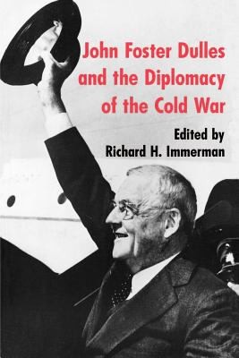 Cover for John Foster Dulles And The Diplomacy Of The Cold War