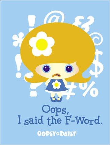Cover for Oops, I Said the F-Word Journal