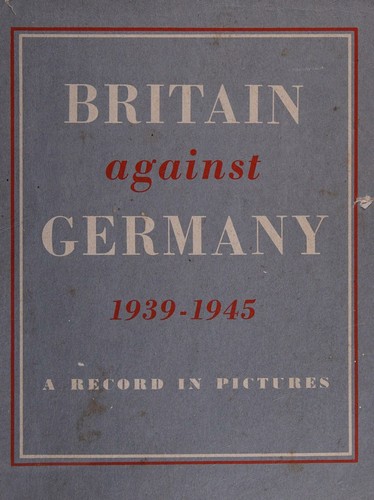 Cover for Britain against Germany, a record in pictures
