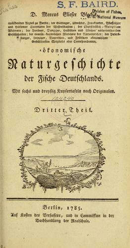 Cover for D. Marcus Elieser Bloch's, ausübenden Arztes zu Berlin ... Ökonomische Naturgeschichte der Fische Deutschlands