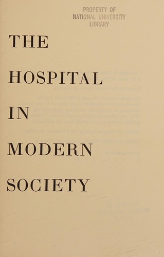 Cover for The hospital in modern society.