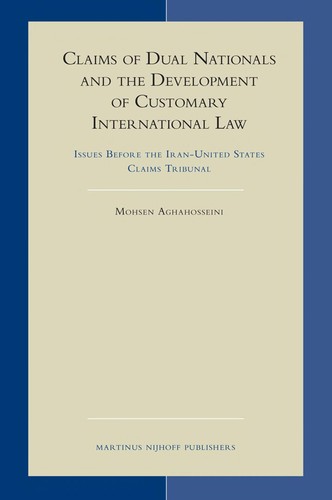 Cover for Claims of dual nationals and the development of customary international law
