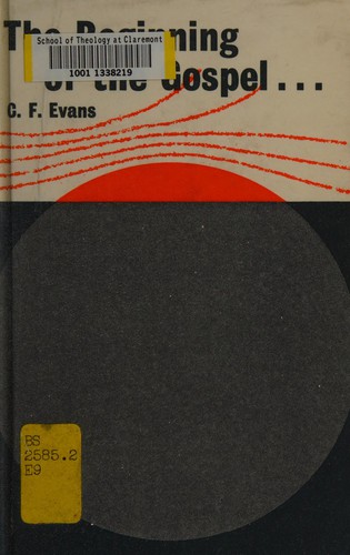 Cover for The beginning of the gospel--four lectures on St. Mark's Gospel