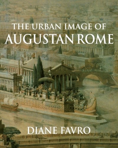 Cover for The Urban Image of Augustan Rome (Contemporary South Asia S)