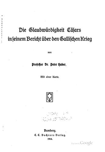 Cover for Die Glaubwürdigkeit Cäsars in seinem Bericht über den gallischen Krieg