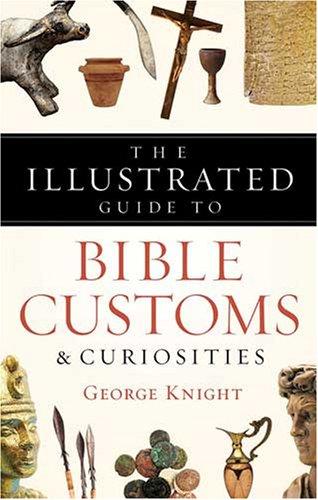 Cover for ILLUSTRATED GUIDE TO BIBLE CUSTOMS (Bible Reference Library)