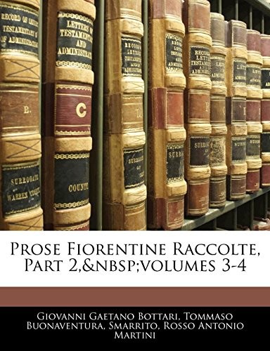 Cover for Prose Fiorentine Raccolte, Part 2, volumes 3-4 (Italian Edition)