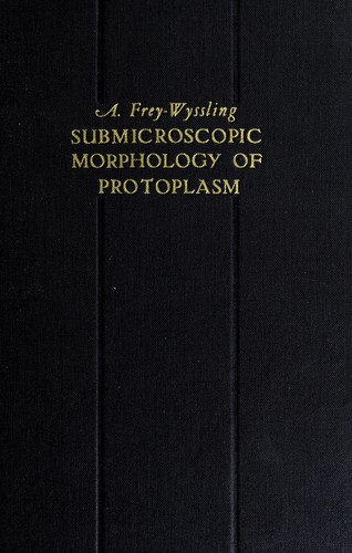 Cover for Submicroscopic morphology of protoplasm.