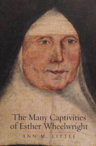 Cover for Many Captivities of Esther Wheelwright