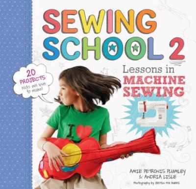 Cover for Sewing School 2 Lessons In Machine Sewing