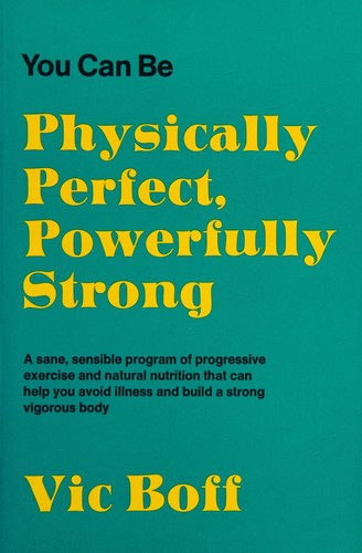 Cover for You can be physically perfect, powerfully strong