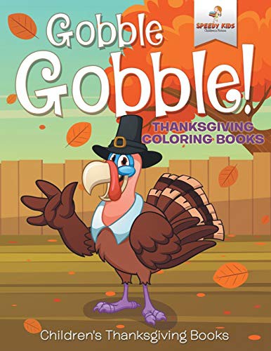 Cover for Gobble Gobble! Thanksgiving Coloring Books | Children's Thanksgiving Books