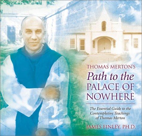 Cover for Thomas Merton's Path to the Palace of Nowhere