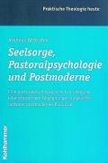Cover for Seelsorge, Pastoralpsychologie und Postmoderne.