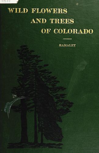 Cover for Wild flowers and trees of Colorado