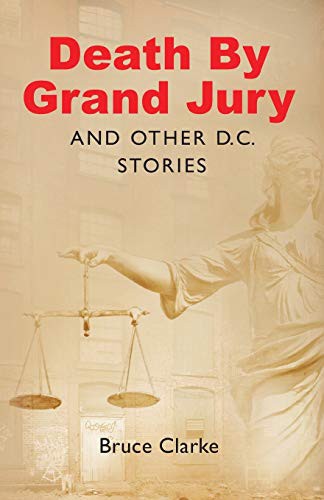 Cover for Death by Grand Jury and Other D.C. Stories