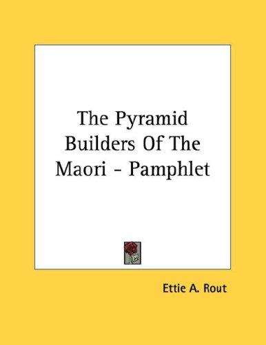 Cover for The Pyramid Builders Of The Maori - Pamphlet