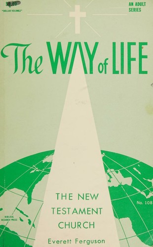 Cover for The New Testament church (The Way of life series, no. 108)